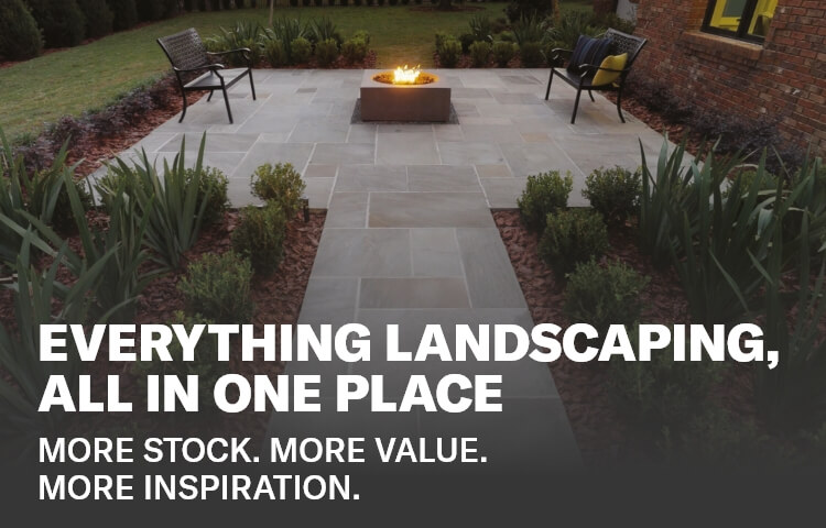 Everything landscaping. All in one place.